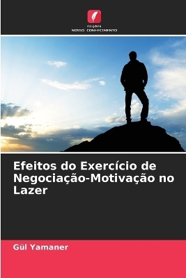 Efeitos do Exercício de Negociação-Motivação no Lazer - Gül Yamaner