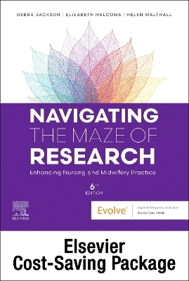 Navigating the Maze of Research: Enhancing Nursing and Midwifery Practice 6e - Debra Jackson, Elizabeth Halcomb, Helen Walthall