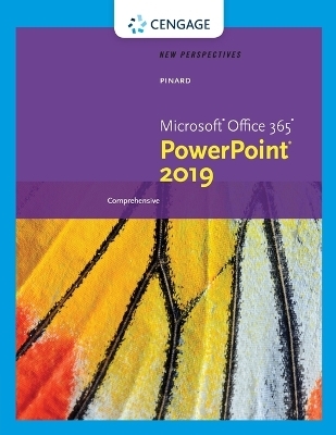 New Perspectives MicrosoftÂ®Office 365 & PowerPointÂ® 2019 Comprehensive