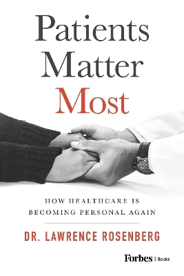 Patients Matter Most - Lawrence Rosenberg