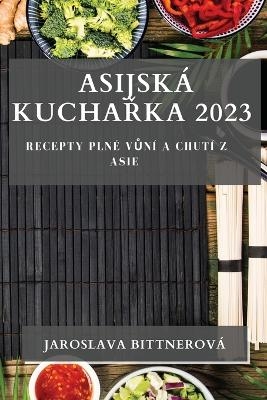 Asijská Kuchařka 2023