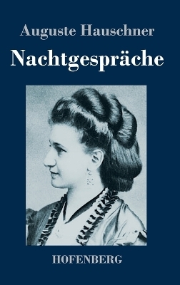 Nachtgespr&auml;che - Auguste Hauschner
