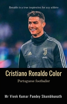 Cristiano Ronaldo Color - MR Vivek Kumar Pandey