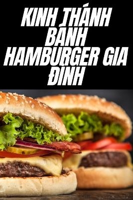 Kinh Th&aacute;nh B&aacute;nh Hamburger Gia Đ&igrave;nh -  Thương Như