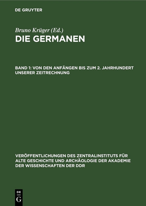 Die Germanen / Von den Anf&auml;ngen bis zum 2. Jahrhundert unserer Zeitrechnung - 