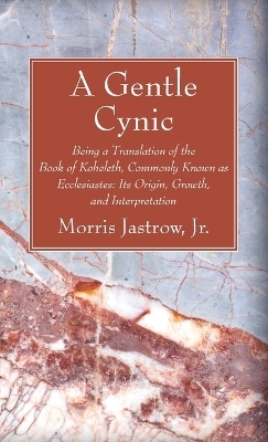 A Gentle Cynic - Morris Jastrow  Jr