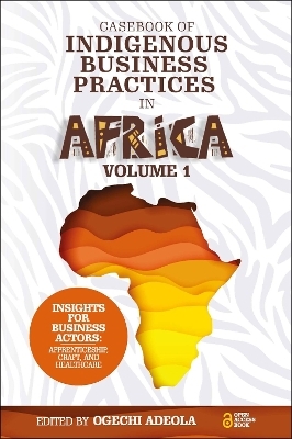 Casebook of Indigenous Business Practices in Africa