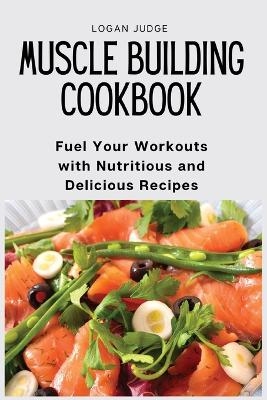 Muscle Building Cookbook