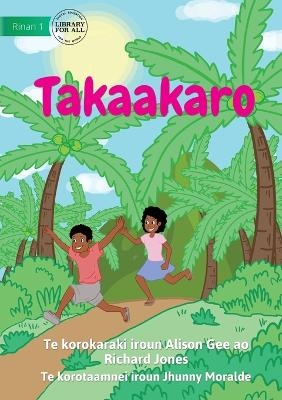 Play - Takaakaro (Te Kiribati) - Alison Gee, Richard Jones