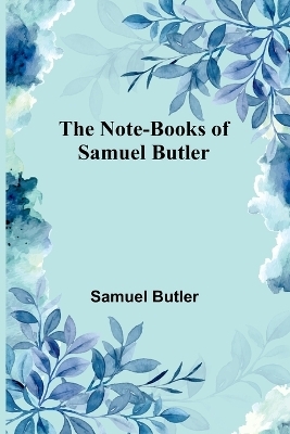 The Note-Books of Samuel Butler