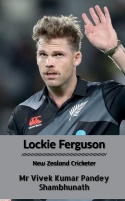 Lockie Ferguson - MR Vivek Kumar Pandey