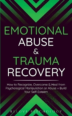 Emotional Abuse & Trauma Recovery - Relove Psychology