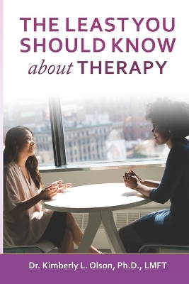The Least You Should Know about Therapy