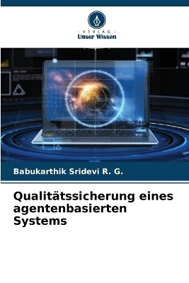 Qualitätssicherung eines agentenbasierten Systems