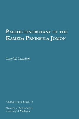 Paleoethnobotany of the Kameda Peninsula Jomon - Gary W. Crawford