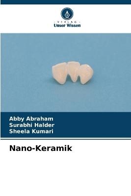 Nano-Keramik - Abby Abraham, Surabhi Halder, Sheela Kumari