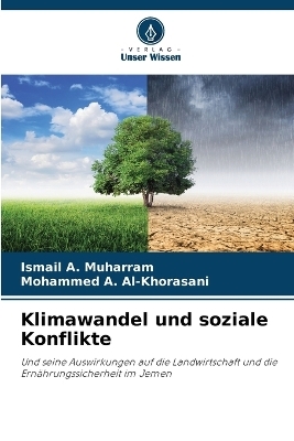 Klimawandel und soziale Konflikte - Ismail A Muharram, Mohammed A Al-Khorasani