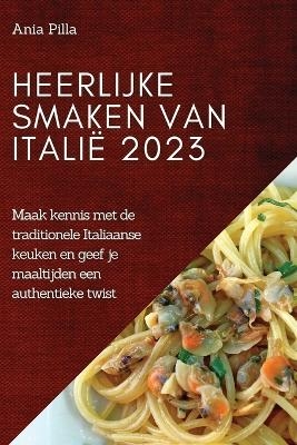 Heerlijke smaken van Itali&euml; 2023 - Ania Pilla