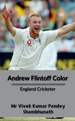 Andrew Flintoff Color - MR Vivek Kumar Pandey