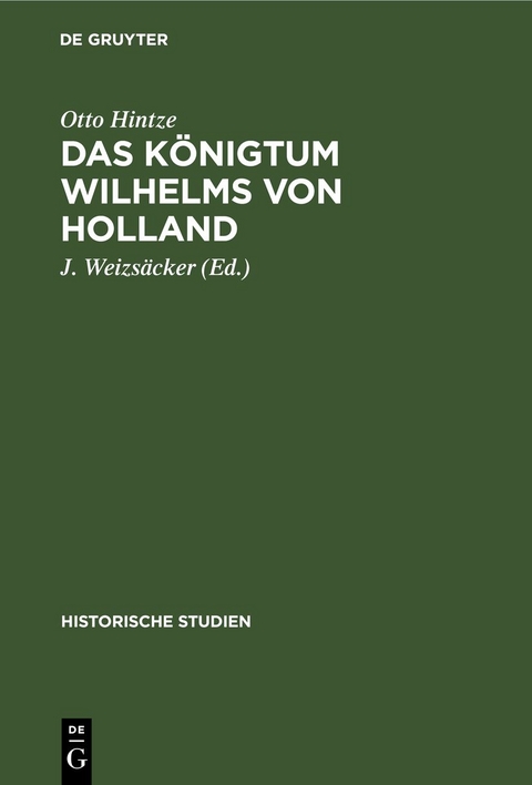 Das K&ouml;nigtum Wilhelms von Holland - Otto Hintze