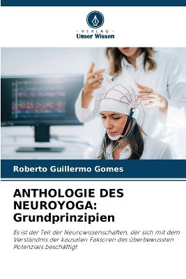 Anthologie Des Neuroyoga - Roberto Guillermo Gomes