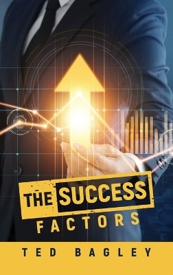 The Success Factors - Ted Bagley