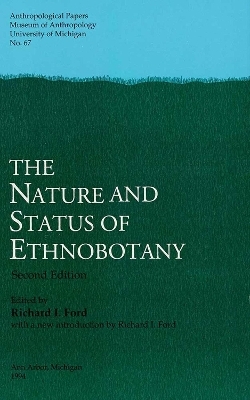 The Nature and Status of Ethnobotany, 2nd ed - 