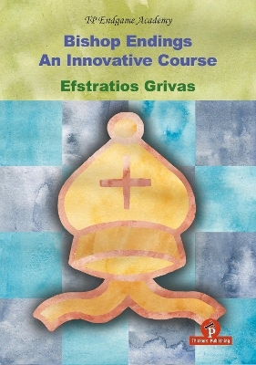 Bishop Endings - Efstratios Grivas