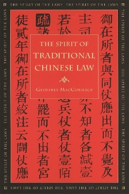 The Spirit of Traditional Chinese Law - Geoffrey MacCormack