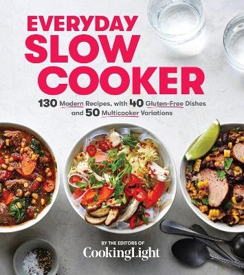 Everyday Slow Cooker -  The Editors of Cooking Light