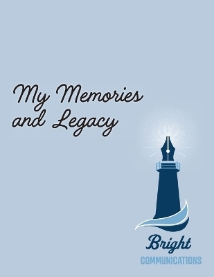 My Memories and Legacy