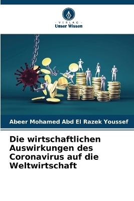 Die wirtschaftlichen Auswirkungen des Coronavirus auf die Weltwirtschaft - Abeer Mohamed Abd El Razek Youssef