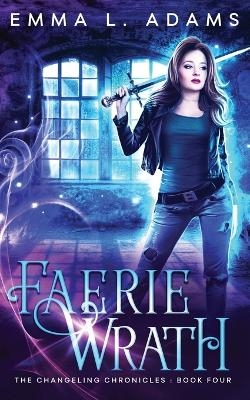 Faerie Wrath - Emma L Adams