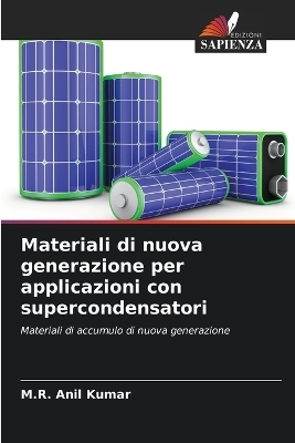 Materiali di nuova generazione per applicazioni con supercondensatori - M R Anil Kumar