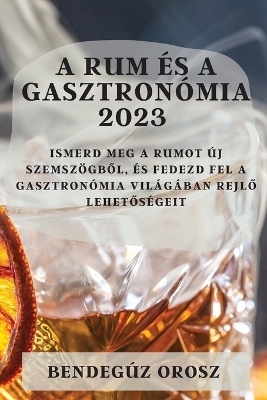 A rum és a gasztronómia 2023