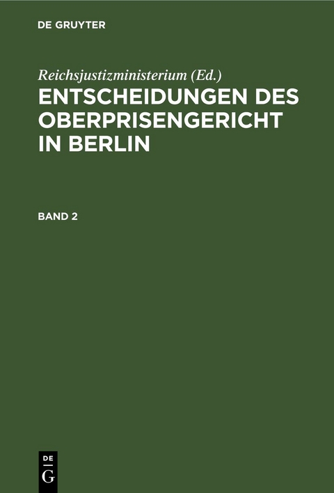Entscheidungen des Oberprisengericht in Berlin. Band 2