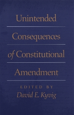 Unintended Consequences of Constitutional Amendment