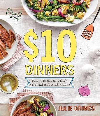 $10 Dinners - Julie Grimes