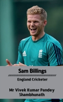 Sam Billings - MR Vivek Kumar Pandey