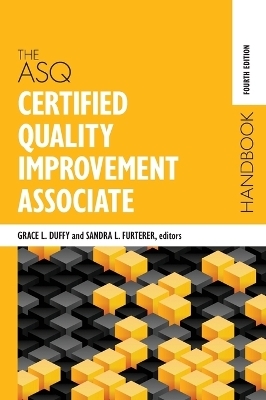 The ASQ Certified Quality Improvement Associate Handbook - 