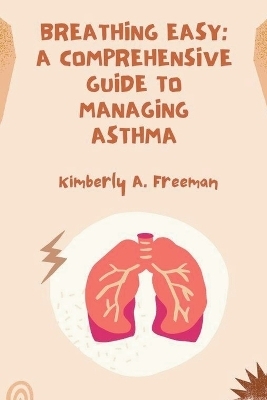 Breathing Easy - Kimberly A Freeman