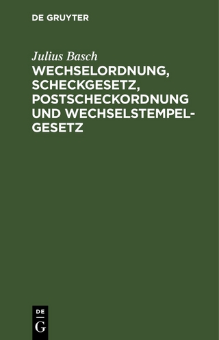 Wechselordnung, Scheckgesetz, Postscheckordnung und Wechselstempelgesetz