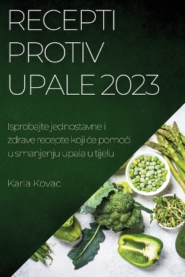 Recepti protiv upale 2023 - Karla Kovac