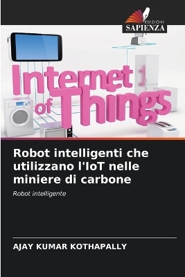 Robot intelligenti che utilizzano l'IoT nelle miniere di carbone