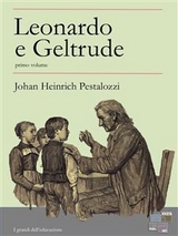 Leonardo e Geltrude - primo volume - Johan Heinrich Pestalozzi