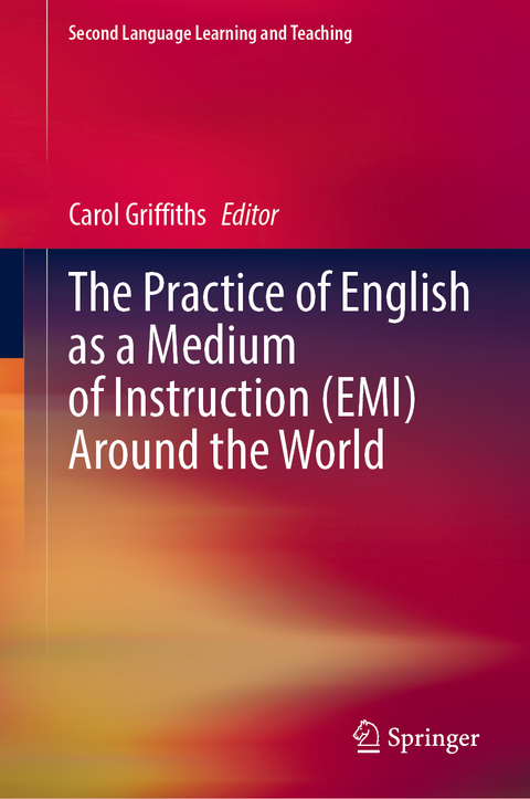 The Practice of English as a Medium of Instruction (EMI) Around the World - 
