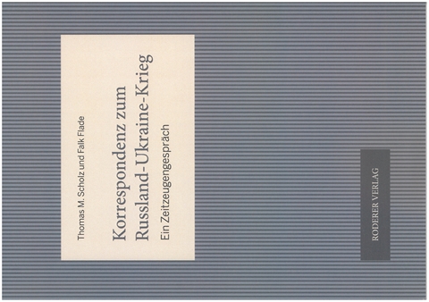 Korrespondenz zum Russland - Ukraine - Krieg - Thomas M. Scholz, Falk Flade