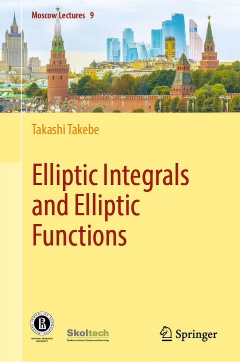 Elliptic Integrals and Elliptic Functions - Takashi Takebe