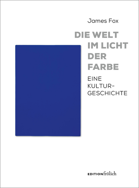 Die Welt im Licht der Farbe - James Fox