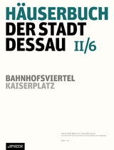 H&auml;userbuch der Stadt Dessau II/6 - G&uuml;nter Ziegler, Kathleen Neubert